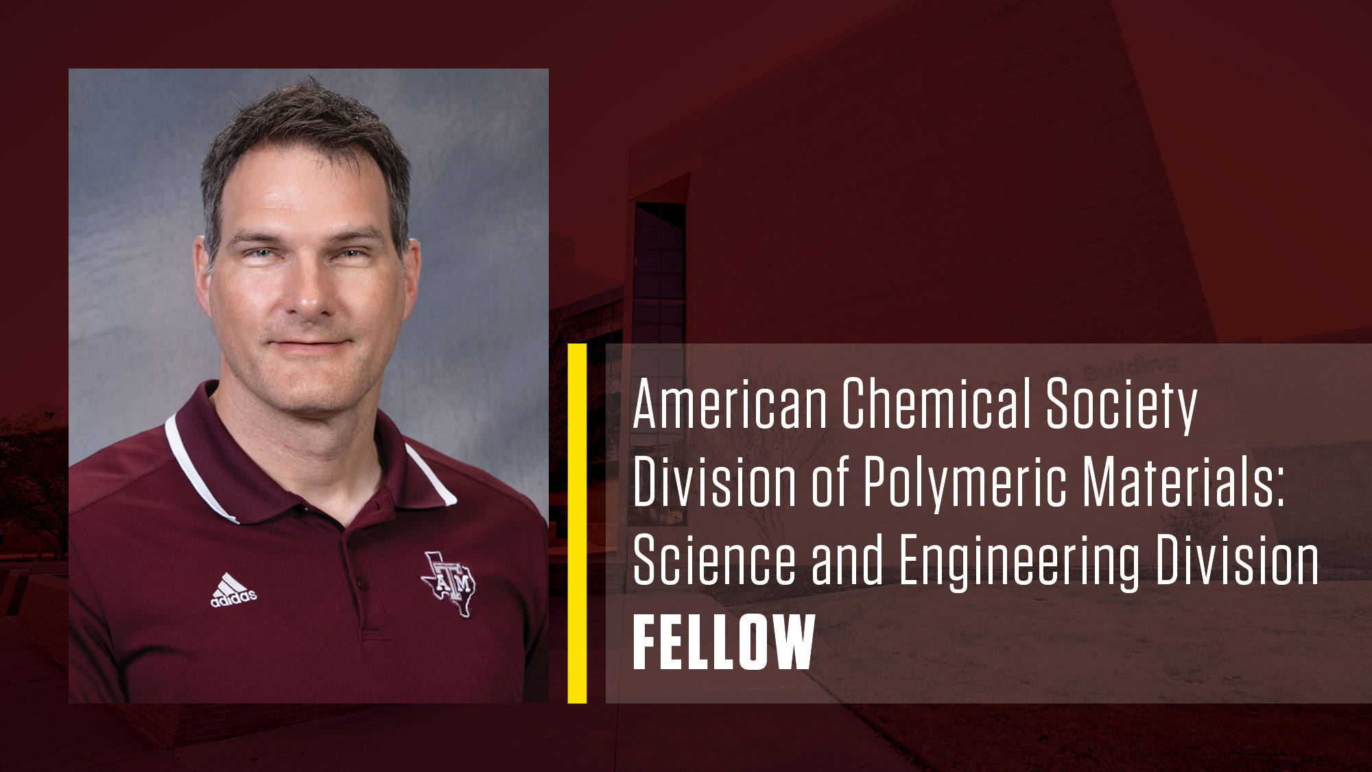 An image of Dr. Jaime Grunlan with the words "American Chemical Society Division of Polymeric Materials: Science and Engineering Division Fellow" on a maroon background.