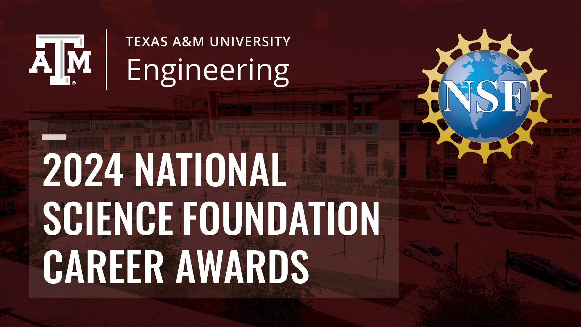 A graphic that says Texas A&M Engineering 2024 National Science Foundation Career Awards.